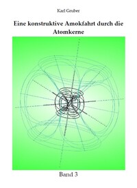 Eine konstruktive Amokfahrt durch die Atomkerne