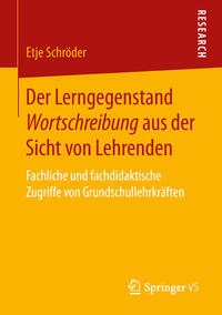 Der Lerngegenstand Wortschreibung aus der Sicht von Lehrenden