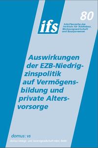Auswirkungen der EZB-Niedrigzinspolitik auf Vermögensbildung und private Altersvorsorge
