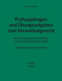 Prüfungsfragen und Übungsaufgaben zum Verwaltungsrecht
