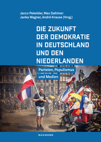 Die Zukunft der Demokratie in Deutschland und den Niederlanden