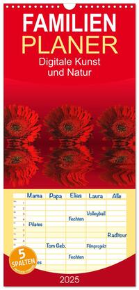 Familienplaner 2025 - Digitale Kunst und Natur mit 5 Spalten (Wandkalender, 21 x 45 cm) CALVENDO