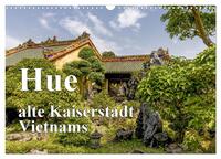 Hue alte Kaiserstadt Vietnams (Wandkalender 2025 DIN A3 quer), CALVENDO Monatskalender