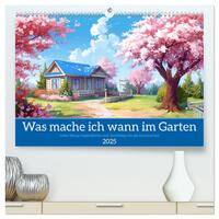 Was mache ich wann im Garten (hochwertiger Premium Wandkalender 2025 DIN A2 quer), Kunstdruck in Hochglanz