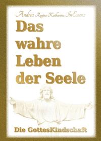Das wahre Leben der Seele - Die GottesKindschaft