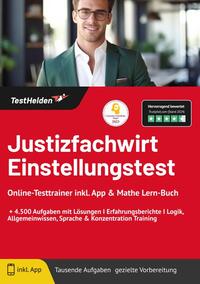 Justizfachwirt Einstellungstest: Online-Testtrainer inkl. App & Mathe Lern-Buch I + 4.500 Aufgaben mit Lösungen I Erfahrungsberichte I Logik, Allgemeinwissen, Sprache & Konzentration Training