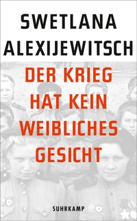 Der Krieg hat kein weibliches Gesicht
