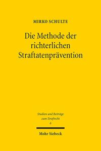 Die Methode der richterlichen Straftatenprävention