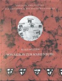 Von Akkon zur Marienburg