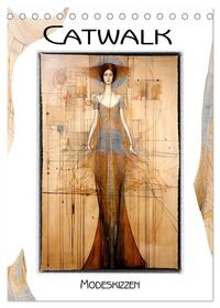 Catwalk - Modeskizzen (Tischkalender 2025 DIN A5 hoch), CALVENDO Monatskalender
