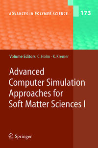 Advanced Computer Simulation Approaches for Soft Matter Sciences I