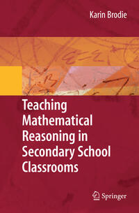 Teaching Mathematical Reasoning in Secondary School Classrooms