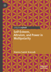 Self-Esteem, Altruism, and Power in Multipolarity