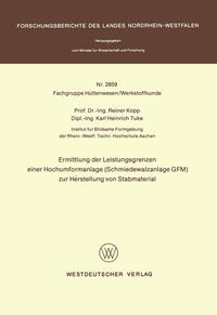 Ermittlung der Leistungsgrenzen einer Hochumformanlage (Schmiedewalzanlage GFM) zur Herstellung von Stabmaterial