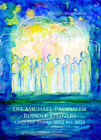 Die Michael-Prophetie Rudolf Steiners