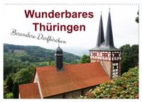 Wunderbares Thüringen - besondere Dorfkirchen (Wandkalender 2026 DIN A2 quer), CALVENDO Monatskalender
