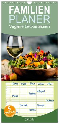 Familienplaner 2026 - Vegane Leckerbissen mit 5 Spalten (Wandkalender, 21 x 45 cm) CALVENDO