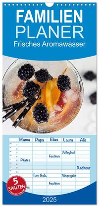 Familienplaner 2025 - Frisches Aromawasser mit 5 Spalten (Wandkalender, 21 x 45 cm) CALVENDO