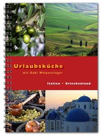 Urlaubsküche Italien / Griechenland mit Gabi Wolpensinger