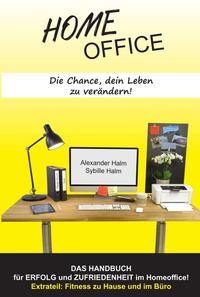 HOMEOFFICE - Die Chance, dein Leben zu verändern!