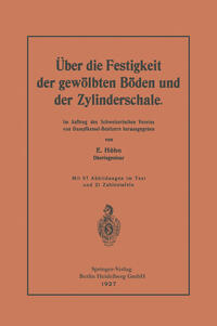 Über die Festigkeit der gewölbten Böden und der Zylinderschale
