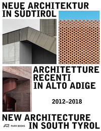 Neue Architektur in Südtirol 2012–2018
