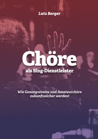 Vorderes Coverbild Chöre als Sing-Dienstleister
