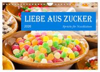 Liebe aus Zucker (Wandkalender 2026 DIN A4 quer), CALVENDO Monatskalender