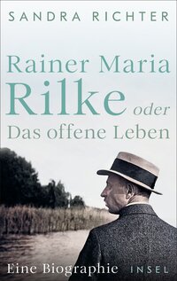 Vorderes Coverbild Rainer Maria Rilke oder Das offene Leben