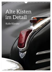Alte Kisten im Detail (Wandkalender 2025 DIN A3 hoch), CALVENDO Monatskalender