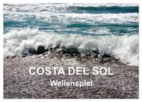 COSTA DEL SOL - Wellenspiel (Wandkalender 2026 DIN A2 quer), CALVENDO Monatskalender