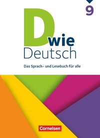 D wie Deutsch - Das Sprach- und Lesebuch für alle - Ausgabe 2018 - 9. Schuljahr
