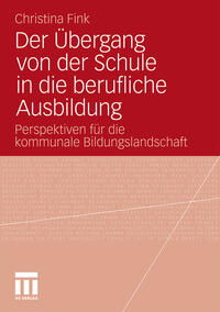 Der Übergang von der Schule in die berufliche Ausbildung