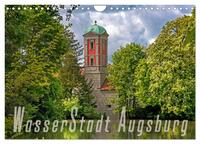 WasserStadt Augsburg (Wandkalender 2025 DIN A4 quer), CALVENDO Monatskalender