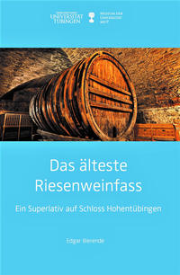 Das älteste Riesenweinfass