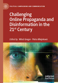 Challenging Online Propaganda and Disinformation in the 21st Century