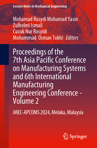 Proceedings of the 7th Asia Pacific Conference on Manufacturing Systems and 6th International Manufacturing Engineering Conference - Volume 2