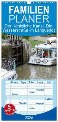 Familienplaner 2026 - Der Königliche Kanal. Die Wasserstraße im Languedoc mit 5 Spalten (Wandkalender, 21 x 45 cm) CALVENDO