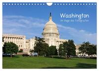 Washington im Auge des Fotografen (Wandkalender 2025 DIN A4 quer), CALVENDO Monatskalender
