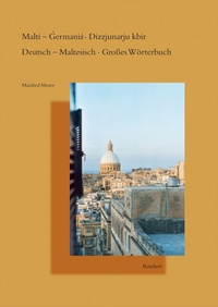 Malti – Germaniz Dizzjunarju kbir. Deutsch – Maltesisch Großes Wörterbuch