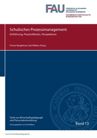 Texte zur Wirtschaftspädagogik und Personalentwicklung / Schulisches Prozessmanagement