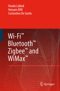 Wi-Fi™, Bluetooth™, Zigbee™ and WiMax™