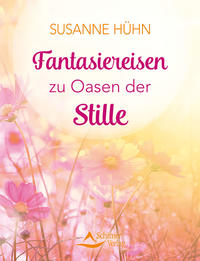 Fantasiereisen zu Oasen der Stille