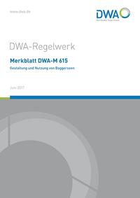 Merkblatt DWA-M 615 Gestaltung und Nutzung von Baggerseen