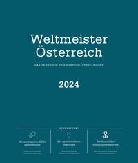Weltmeister Österreich 2024 – das Jahrbuch zum Wirtschaftsstandort