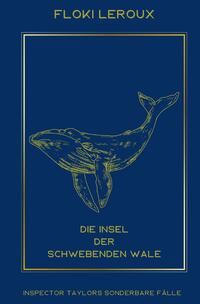 Inspector Taylors sonderbare Fälle / Die Insel der schwebenden Wale