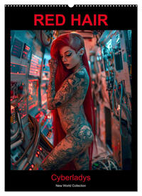 RED HAIR - Cyberladys (Wandkalender 2025 DIN A2 hoch), CALVENDO Monatskalender