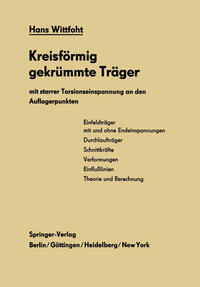 Kreisförmig gekrümmte Träger mit starrer Torsionseinspannung an den Auflagerpunkten