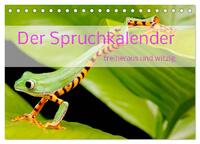 Der Spruchkalender - freiheraus und witzig (Tischkalender 2025 DIN A5 quer), CALVENDO Monatskalender