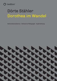 Dorothea im Wandel